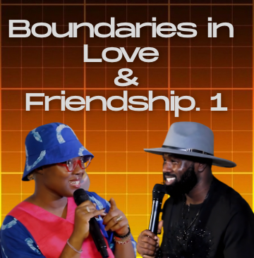 Boundaries in  love and Friendship