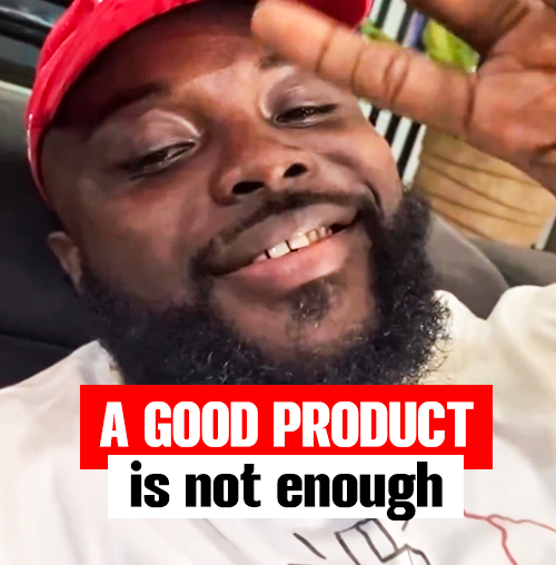 A Good Product is not Enough